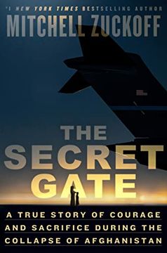 portada The Secret Gate: A True Story of Courage and Sacrifice During the Collapse of Afghanistan (en Inglés)