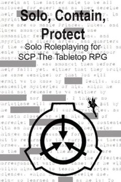 portada Solo, Contain, Protect: Solo Roleplaying SCP - The Tabletop RPG (en Inglés)