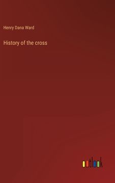 portada History of the cross (en Inglés)