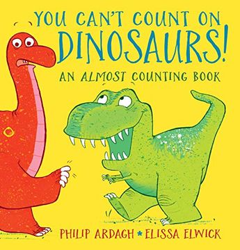 portada You Can'T Count on Dinosaurs: An Almost Counting Book 
