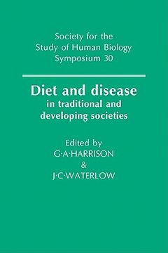 portada Diet and Disease: In Traditional and Developing Societies (Society for the Study of Human Biology Symposium Series) 