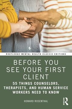 portada Before you see Your First Client: 55 Things Counselors, Therapists, and Human Service Workers Need to Know (Routledge Mental Health Classic Editions) (in English)