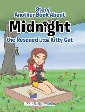 portada Another Book/Story about Midnight the Rescued Little Kitty Cat (en Inglés)