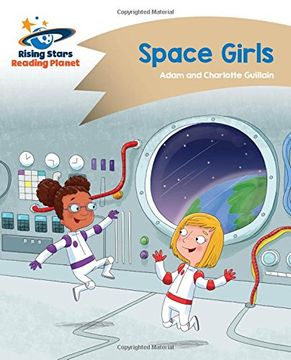 portada Reading Planet - Space Girls - Gold: Comet Street Kids (Rising Stars Reading Planet) (in English)