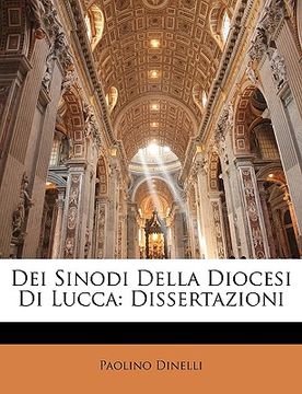 portada Dei Sinodi Della Diocesi Di Lucca: Dissertazioni (en Italiano)