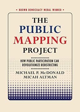 portada The Public Mapping Project: How Public Participation can Revolutionize Redistricting (Brown Democracy Medal) (en Inglés)