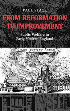 portada From Reformation to Improvement: Public Welfare in Early Modern England (en Inglés)