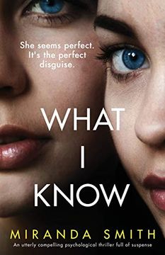 portada What i Know: An Utterly Compelling Psychological Thriller Full of Suspense (in English)