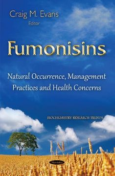 portada Fumonisins: Natural Occurrence, Management Practices and Health Concerns (en Inglés)