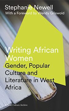 portada Writing African Women: Gender, Popular Culture and Literature in West Africa (African Culture Archive)