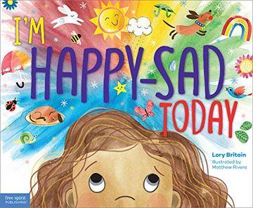 portada I'm Happy-Sad Today: Making Sense of Mixed-Together Feelings (en Inglés)
