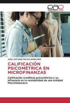 portada Calificación Psicométrica en Microfinanzas: Calificación Crediticia Psicométrica y su Influencia en la Rentabilidad de una Entidad Microfinanciera