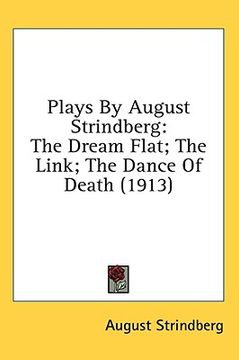 portada plays by august strindberg: the dream flat; the link; the dance of death (1913) (en Inglés)