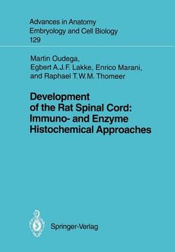 portada development of the rat spinal cord: immuno- and enzyme histochemical approaches
