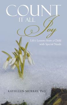 portada Count It All Joy: Life's Lessons from a Child with Special Needs (en Inglés)