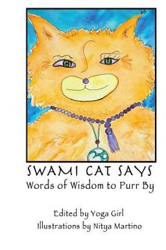 portada Swami Cat Says: Words of Wisdom to Purr By (en Inglés)
