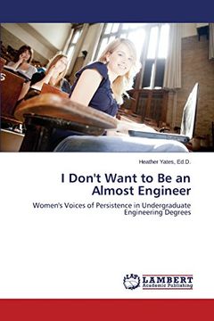 portada I Don't Want to Be an Almost Engineer