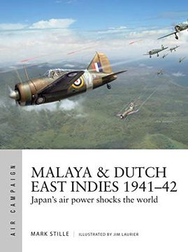 portada Malaya & Dutch East Indies 1941–42: Japan'S air Power Shocks the World (Air Campaign) (en Inglés)