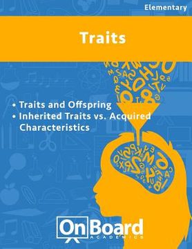 portada Traits: Traits and Offspring, Inherited Traits vs. Acquired Characteristics, Bonus-Adaptation (en Inglés)