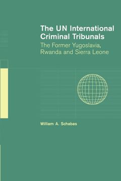portada The un International Criminal Tribunals: The Former Yugoslavia, Rwanda and Sierra Leone (in English)