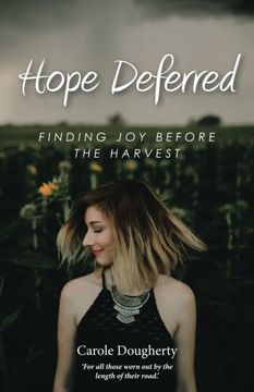 portada Hope Deferred: Finding Joy before the Harvest