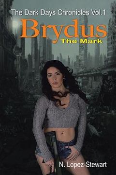 portada Brydus the Mark: The Dark Days Chronicles Vol.1 (in English)