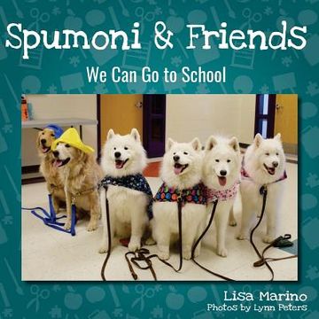portada Spumoni and Friends: We Can Go to School (en Inglés)