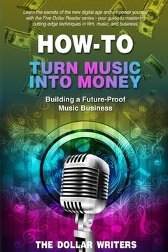 portada How-To Turn Music into Money: Building a Future-Proof Music Business