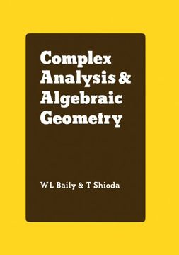 portada Complex Analysis and Algebraic Geometry: A Collection of Papers Dedicated to k. Kodaira (en Inglés)