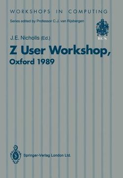 portada z user workshop: proceedings of the fourth annual z user meeting, oxford, 15 december 1989 (en Inglés)