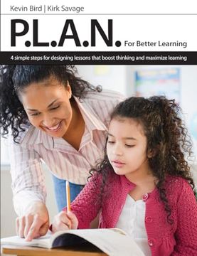 portada P.L.A.N. for Better Learning: 4 Simple Steps for Designing Lessons That Boost Thinking and Maximize Learning (in English)