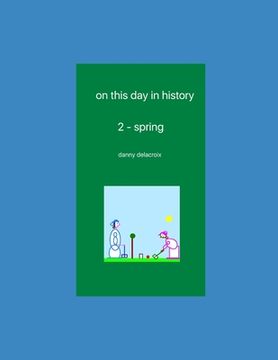 portada on this day in history - 2: spring (en Inglés)