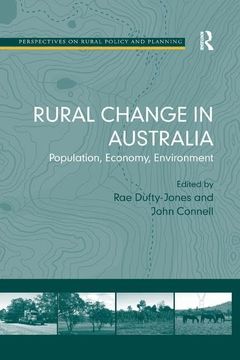 portada Rural Change in Australia: Population, Economy, Environment. by Rae Dufty-Jones and John Connell (en Inglés)