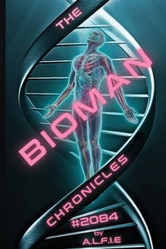 portada The Bioman Chronicles: #2084 (Book 1) (in English)