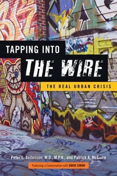 portada Tapping Into the Wire: The Real Urban Crisis (en Inglés)