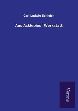 portada Aus Asklepios´ Werkstatt (en Alemán)