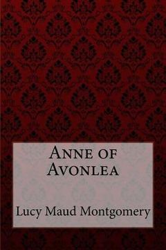 portada Anne of Avonlea Lucy Maud Montgomery (in English)
