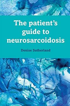 portada The Patient's Guide to Neurosarcoidosis (en Inglés)