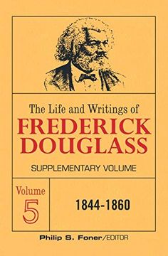 portada The Life and Writings of Frederick Douglass Volume 5: Supplementary Volume (5) (en Inglés)
