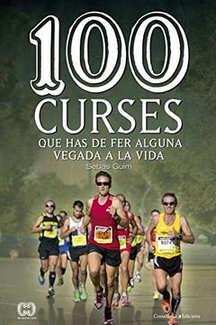 portada 100 Curses Que Has De Fer Alguna Vegada A La Vida (De 100 en 100)