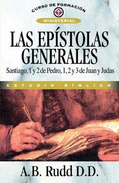 portada Las Epístolas Generales: Santiago, 1 y 2 de Pedro, 1, 2 y 3 de Juan y Judas