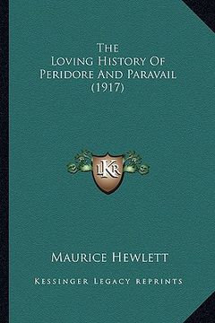 portada the loving history of peridore and paravail (1917) the loving history of peridore and paravail (1917) (in English)