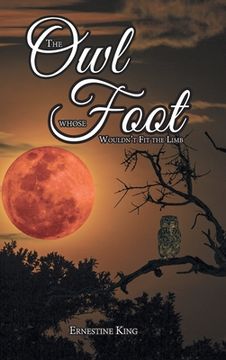 portada The Owl Whose Foot Wouldn't Fit the Limb (in English)
