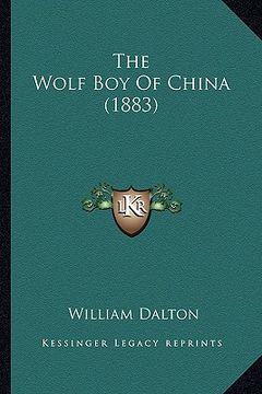 portada the wolf boy of china (1883) (in English)