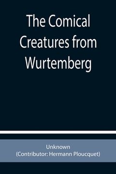 portada The Comical Creatures from Wurtemberg