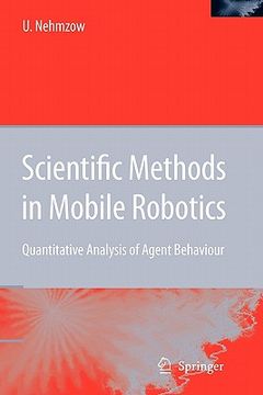 portada scientific methods in mobile robotics: quantitative analysis of agent behaviour (en Inglés)
