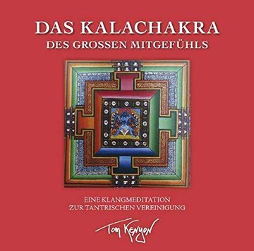 portada Das Kalachakra des Großen Mitgefühls. Eine Klangmeditation zur Tantrischen Vereinigung (in German)