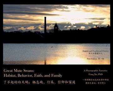 portada Great Mute Swans: Habitat, Behavior, Faith, and Family--A Photographic Narrative (in English)