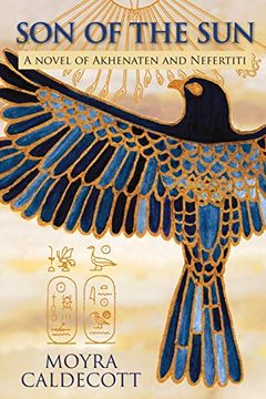 portada Son of the Sun: A Novel of Akhenaten and Nefertiti (The Egyptian Sequence) (en Inglés)