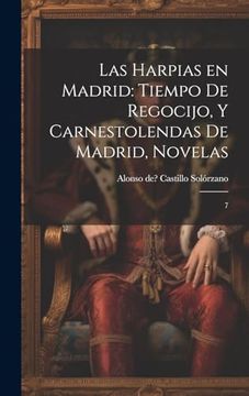portada Las Harpias en Madrid: Tiempo de Regocijo, y Carnestolendas de Madrid, Novelas: 7